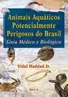 Animais aquaticos potencialmente perigosos do brasil: guia medico e biologi - EDITORA ROCA Animais aquaticos potencialmente perigosos do brasil: guia medico e biologi - EDITORA ROCA