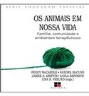 Animais em nossa vida, os: família, comunidade e ambientes terapêuticos - PAPIRUS