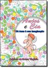Anjos e Cia: Dê Asas a Sua Imaginação - Terapia Antiestresse - Livro de Colorir