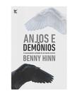 Anjos E Demônios - A Surpreendente Realidade De Um Mundo Invisível - VIDA EDITORA Anjos E Demônios - A Surpreendente Realidade De Um Mundo Invisível - VIDA EDITORA