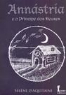 Annástria e O Príncipe dos Deuses - Volume I Annástria e O Príncipe dos Deuses - Volume I