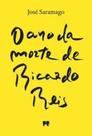 Ano da morte de ricardo reis, o Ano da morte de ricardo reis, o