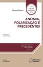 Anomia, Polarização e Precedentes Anomia, Polarização e Precedentes
