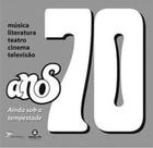 Anos 70: ainda sob a tempestade - SENAC RIO