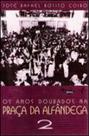 Anos dourados na praça da alfandega 2, os - ARTES E OFICIOS