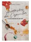 Anotacoes de cozinha: o caos criativo de um chef
