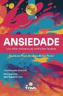 Ansiedade: um olhar sobre suas múltiplas facetas