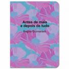 Antes de mais e depois de tudo - vol. 4 - MACONDO EDIÇOES