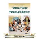 Antes do Tempo & Família de Cinderela