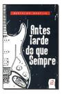 Antes tarde do que sempre