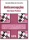Anticoncepção: Um Guia Prático