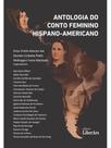 Antologia do conto feminino hispano-americano Antologia do conto feminino hispano-americano