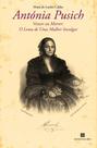 Antónia Pusich - Vencer ou morrer - o lema de uma mulher invulgar Antónia Pusich - Vencer ou morrer - o lema de uma mulher invulgar