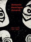 Antonio henrique amaral - obra gráfica 1957-2003 Antonio henrique amaral - obra gráfica 1957-2003