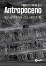 Antropoceno - Iniciação A Temática Ambiental Antropoceno - Iniciação A Temática Ambiental