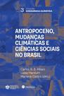 Antropoceno, Mudanças Climáticas E Ciências Sociais No Brasil