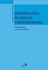 Antropologia filosófica contemporânea