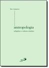 Antropologia Religiões e Valores Cristão - - PAULUS Antropologia Religiões e Valores Cristão - - PAULUS