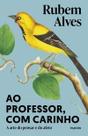 Ao Professor, Com Carinho