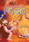Ao redor do fogo Ao redor do fogo