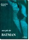 Aos Pés de Batman