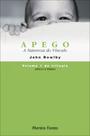 Apego e perda - vol. 1
