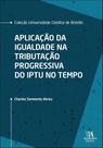 Aplicação da igualdade na tributação progressiva do IPTU no tempo