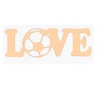 Aplique De Parede bola palavra love futebol amo em Mdf vazado 3mm quadro decoração c fita dupla face