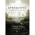 Apocalipse: a maior profecia do mundo