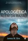 Apologética Além da Razão Apologética Além da Razão
