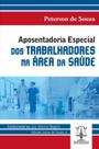 Aposentadoria Especial dos Trabalhadores na Área da Saude - Editora Imperium Aposentadoria Especial dos Trabalhadores na Área da Saude - Editora Imperium