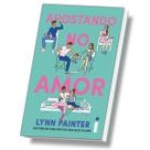 Apostando no amor, Livro de Comédia Romântica da autora, Lynn Painter, Intrínseca, Capa Mole Apostando no amor, Livro de Comédia Romântica da autora, Lynn Painter, Intrínseca, Capa Mole