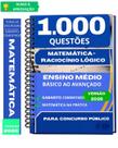 Apostila 1000 Questões Matemática Ensino Médio Concurso Público 2026 Completa Atualizada
