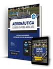 Apostila Aeronáutica - Força Aérea Brasileira 2024 - Academia da Força Aérea (AFA) - Oficiais Aviadores, Intendentes e de Infantaria - Editora Solução