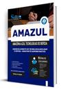 Apostila AMAZUL - Técnico em Desenvolvimento de Tecnologia Nuclear e Defesa - Assistente Administrativo Apostila AMAZUL - Técnico em Desenvolvimento de Tecnologia Nuclear e Defesa - Assistente Administrativo