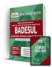 Apostila BADESUL-RS - Assistente Técnico Administrativo Apostila BADESUL-RS - Assistente Técnico Administrativo
