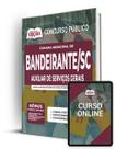 Apostila Câmara de Bandeirante - SC - Auxiliar de Serviços Gerais Apostila Câmara de Bandeirante - SC - Auxiliar de Serviços Gerais