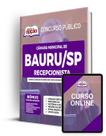 Apostila Câmara de Bauru - SP - Recepcionista - Apostilas Opção