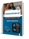 Apostila Câmara de Caraguatatuba-SP - Agente Legislativo Apostila Câmara de Caraguatatuba-SP - Agente Legislativo