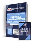 Apostila Câmara de Fazenda Rio Grande - PR - Agente Administrativo - Apostilas Opção