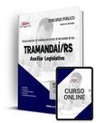 Apostila Câmara de Tramandaí - RS - Auxiliar Legislativo Apostila Câmara de Tramandaí - RS - Auxiliar Legislativo