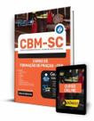 Apostila CBM-SC - Curso de Formação de Praças - CFP Apostila CBM-SC - Curso de Formação de Praças - CFP