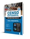 Apostila Censo Estudantil - Nível Fundamental - Agente Recenseador - Área de Educação Área de Esporte, Cultura, Lazer e Cidadania e Área de Saúd...