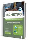 Apostila CISMETRO - Assistente Administrativo
