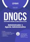 Apostila DNOCS 2024 - Administrador e Agente Administrativo