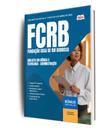 Apostila FCRB - Analista em Ciência e Tecnologia - Administração