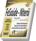 Apostila FeSaúde Niterói - Assistente Administrativo Apostila FeSaúde Niterói - Assistente Administrativo