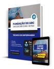 Apostila Fundação do ABC - Complexo de Saúde de Mauá - SP 2024 - Técnico de Enfermagem - Editora Solução