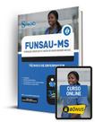 Apostila FUNSAU-MS 2024 - Técnico de Enfermagem