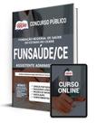 Apostila FUNSAÚDE-CE - Assistente Administrativo Apostila FUNSAÚDE-CE - Assistente Administrativo